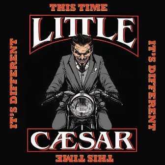 This Time It's Different (Re-mastered) by Little Caesar