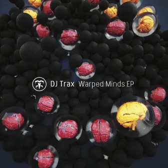 Warped Minds EP by DJ Trax