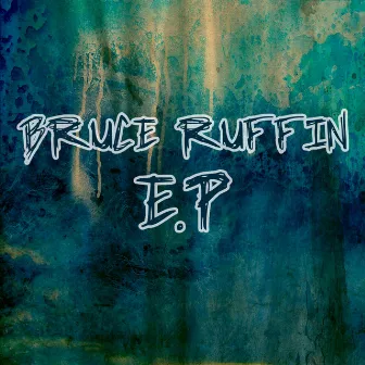 Bruce Ruffin - EP by Bruce Ruffin