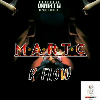 M.A.R.T.C by K-Flow