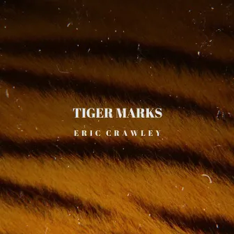 Tiger Marks by Eric Crawley