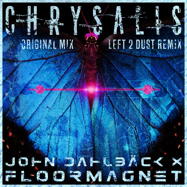 Chrysalis - Left 2 Dust Remix