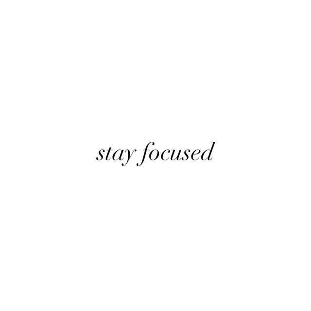 Stay Focused