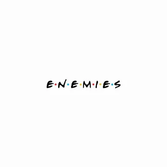 Enemies by $P