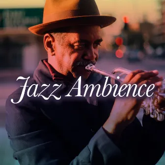 Jazz Ambience by Classic Jazz