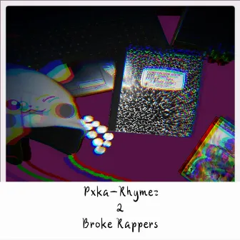 2 Broke Rappers by Pxka