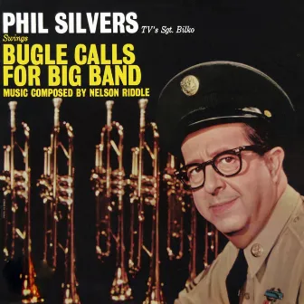 Bugle Calls For Big Band by Phil Silvers