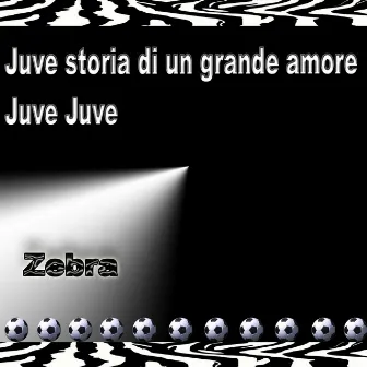 Juve Anthem by Zebra