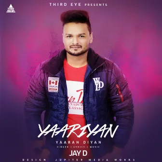 Yaariyan by Jay D