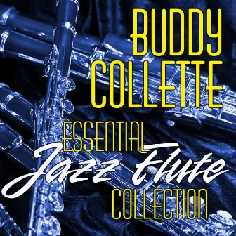 Essential Jazz Flute Collection by Buddy Collette