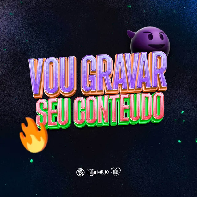 Vou Gravar Seu Conteudo