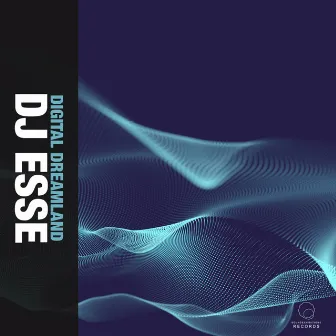 Digital Dreamland by DJ Esse