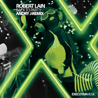 Back To Party (Andry J Remix) by Robert Lain