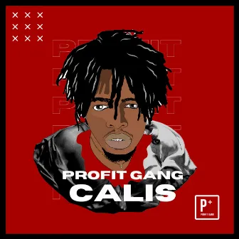 Profit Gang by Calis