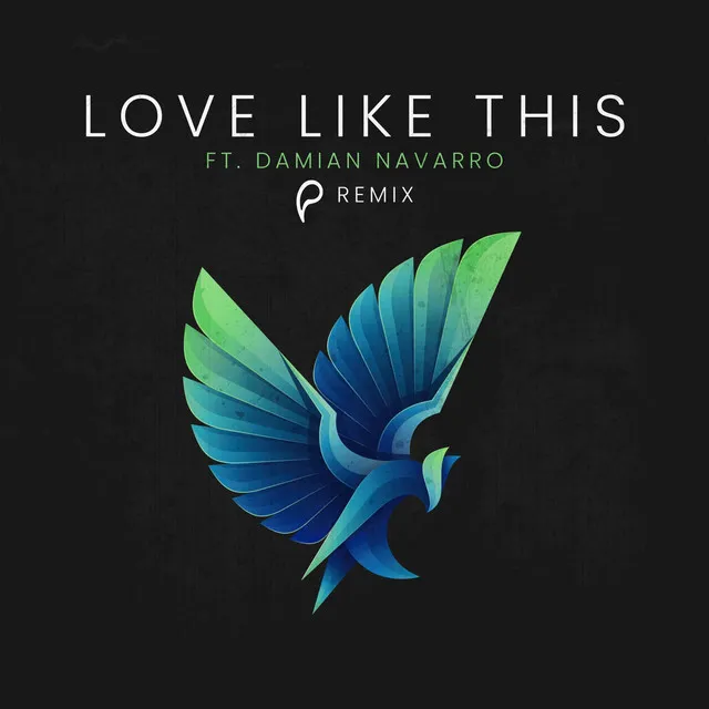 Love Like This (Paisley Remix)