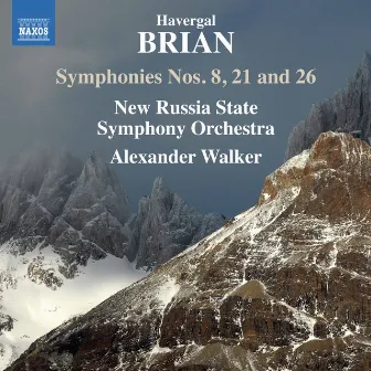 Brian: Symphonies Nos. 8, 21 & 26 by New Russia State Symphony Orchestra