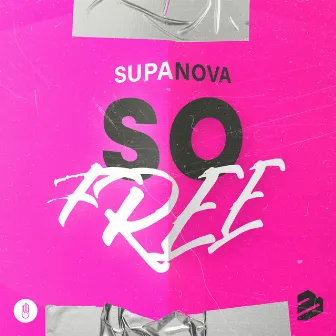 So Free by SupaNova