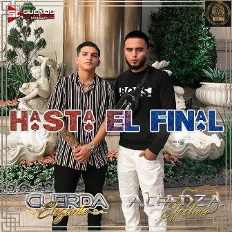 Hasta El Final by Alianza Efectiva