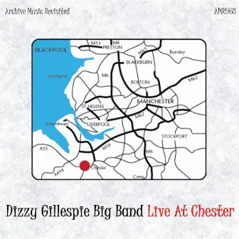 Live at Chester by Dizzy Gillespie Big Band