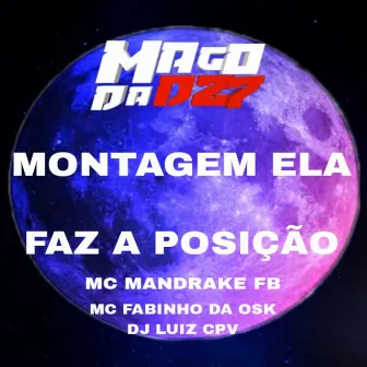 MONTAGEM ELA FAZ A POSIÇÃO by MC MANDRAKE FB