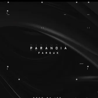 Paranoia by Farouk