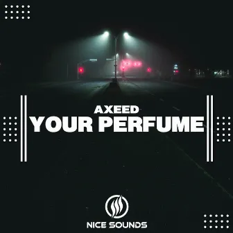 Your Perfume by AxeeD