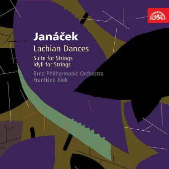 Janáček: Orchestral Works I. Lachian Dances, Suite and Idyll by František Jílek