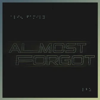 Almost Forgot by Alien Family