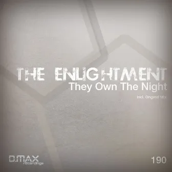 They Own The Night by The Enlightment