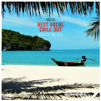 Best Vocal Chill Out (Remixes for 2021) by Nicksher