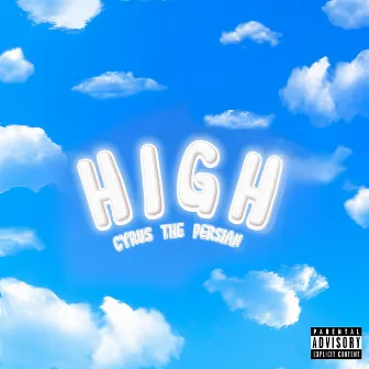 HIGH by Cyrus the Persian