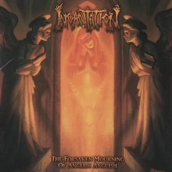 The Forsaken Mourning of Angelic Anguish by Incantation