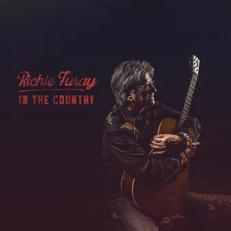 In The Country (Deluxe) by Richie Furay