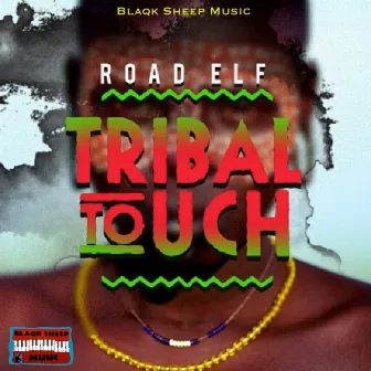 Tribal Touch by Road Elf