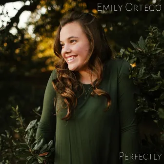 Perfectly by Emily Ortego