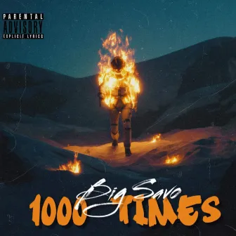 1000 Times by Big Savo