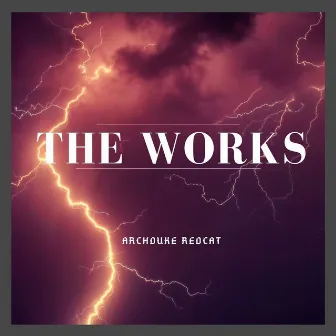 The Works by Archduke Redcat