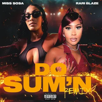 Do Sum'n (Remix 8) by Miss Sosa