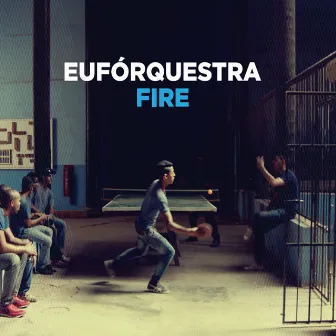 Fire by Euforquestra