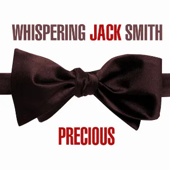 Precious by Whispering Jack Smith