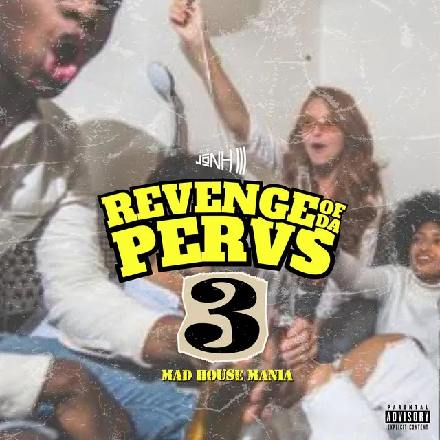 Revenge Of Da Pervs 3 (Mad House Mania)