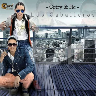 Los Caballeros by HC