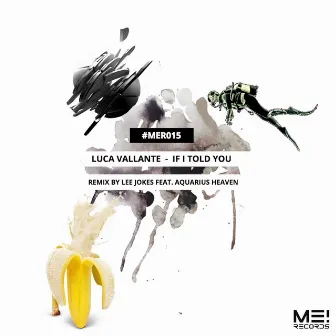 If I Told You by Luca Vallante