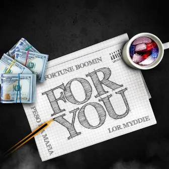 For You (feat. Peso Da Mafia & Lor Myddie) by FortuneBoomin