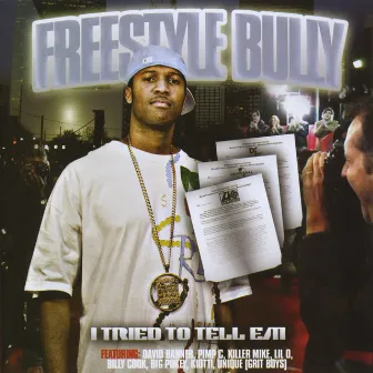 I Tried To Tell Em by Freestyle Bully