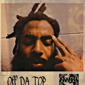 Off Da Top by Lanelife Dave