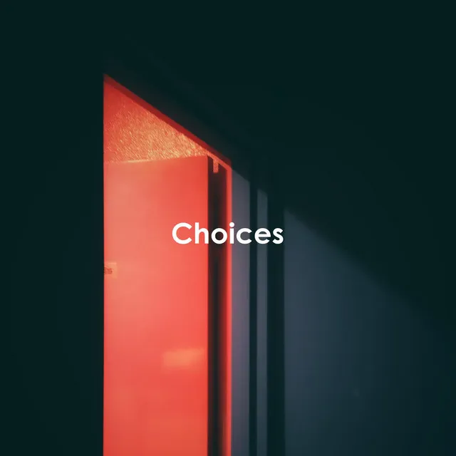 Choices