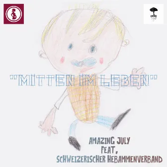 Mitten im Leben by Amazing July