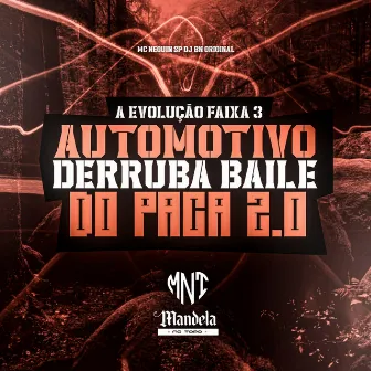 A Evolução Faixa 3 Automotivo Derruba Baile do Paca 2.0 by DJ BN Original