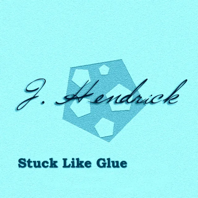 Stuck Like Glue